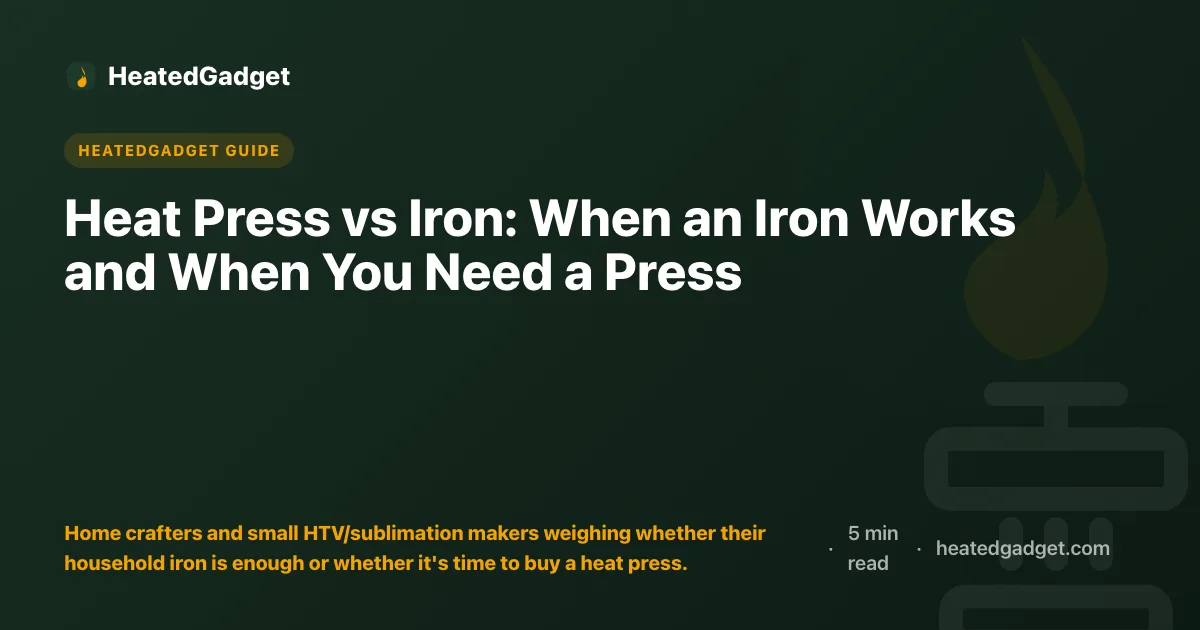 Heat Press vs Iron: When an Iron Works and When You Need a Press