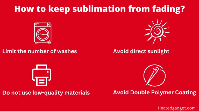 How to keep sublimation from fading